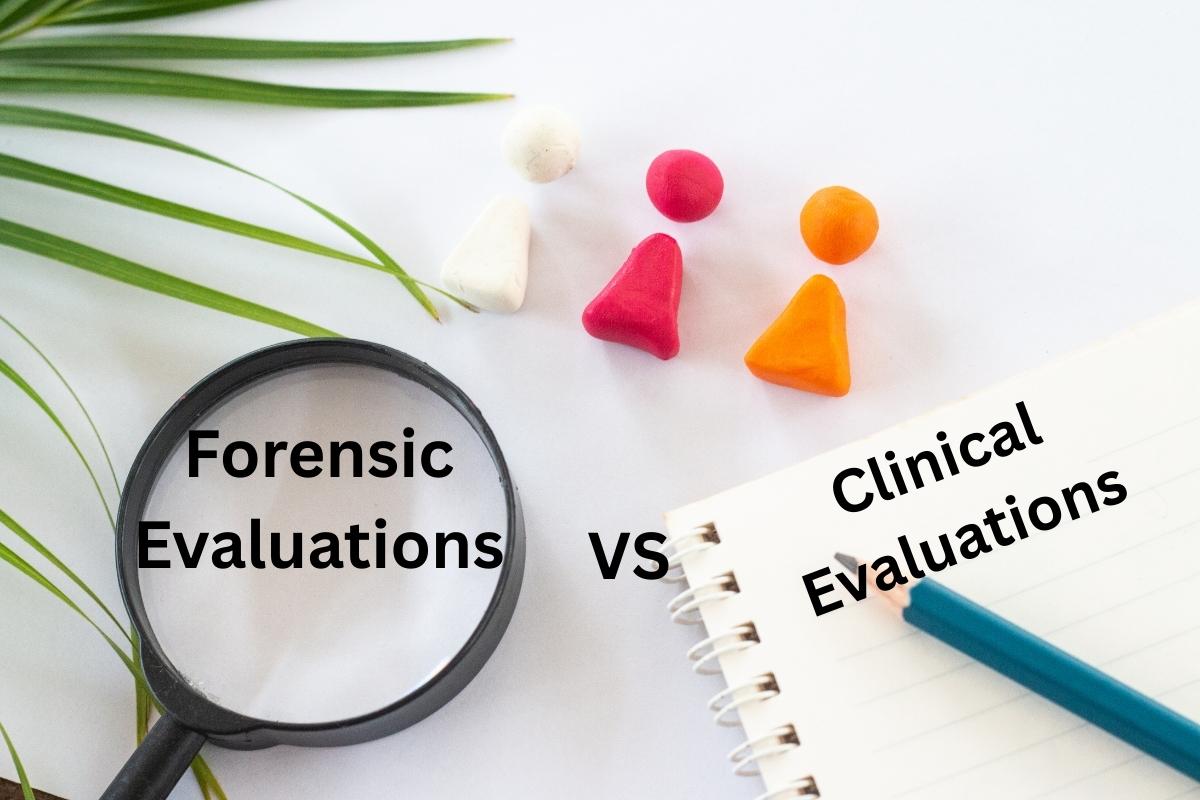 Forensic vs clinical evaluations comparison